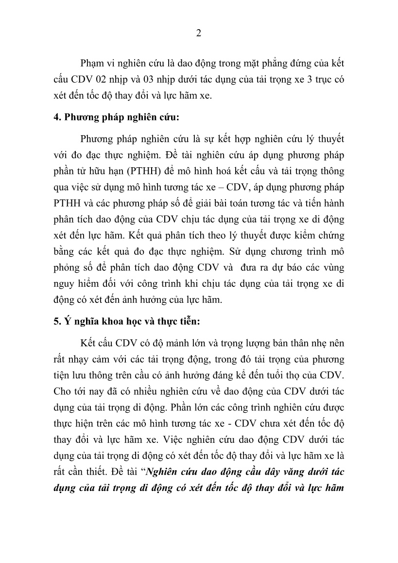 Tóm tắt Luận án Nghiên cứu dao động cầu dây văng dưới tác dụng của tải trọng di động có xét đến tốc độ thay đổi và lực hãm xe trang 4