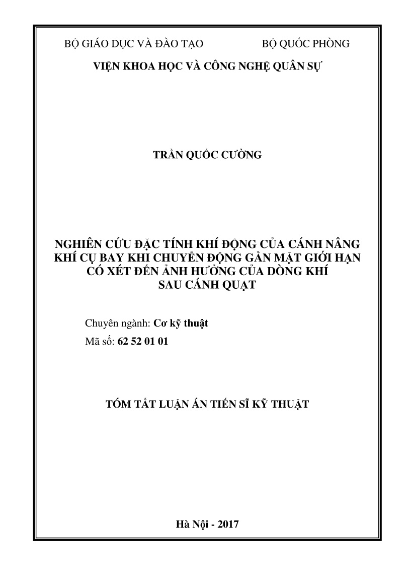 Tóm tắt Luận án Nghiên cứu đặc tính khí động của cánh nâng khí cụ bay khi chuyển động gần mặt giới hạn có xét đến ảnh hưởng của dòng khí sau cánh quạt trang 1