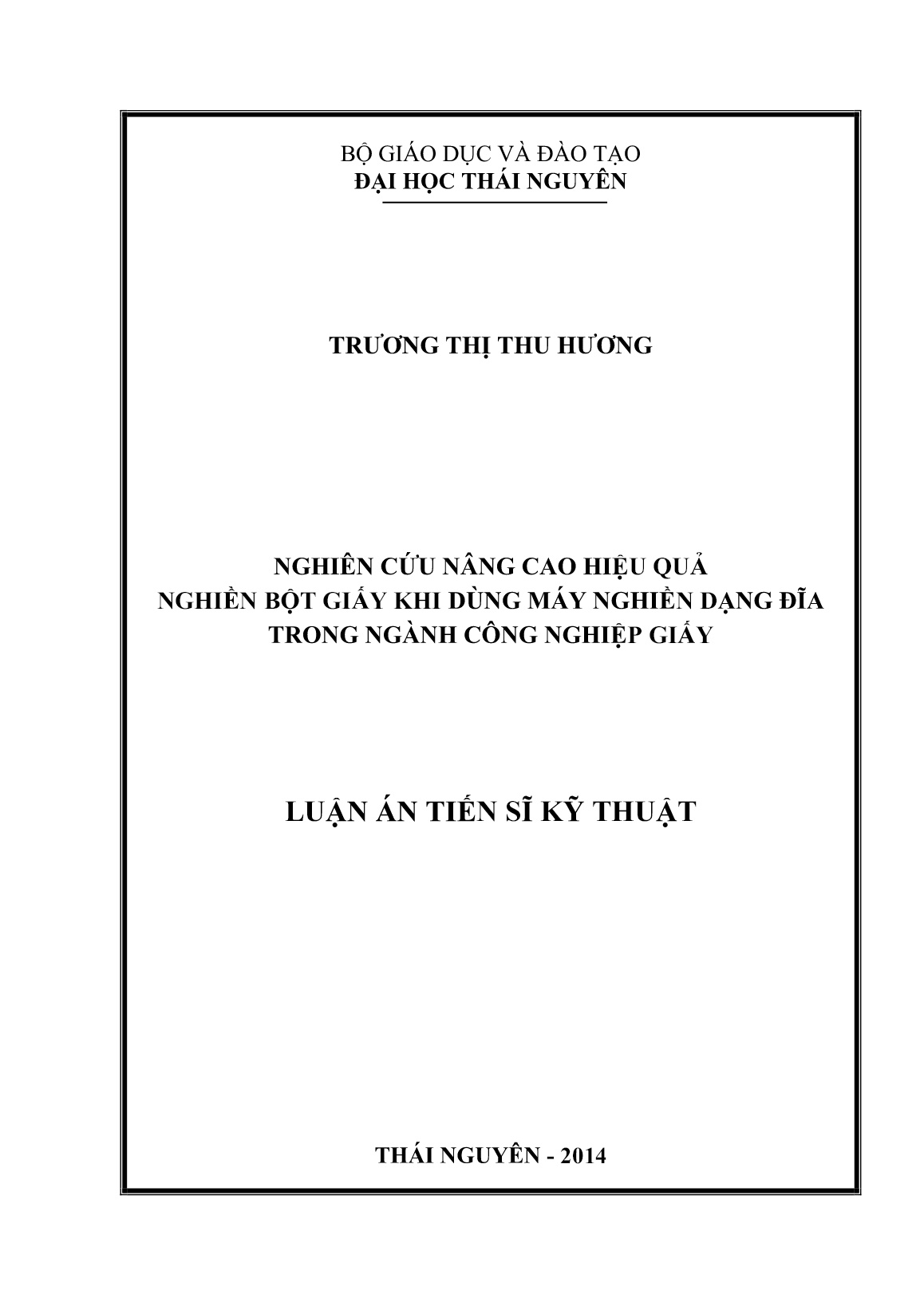 Luận án Nghiên cứu nâng cao hiệu quả nghiền bột giấy khi dùng máy nghiền dạng đĩa trong ngành công nghiệp giấy trang 1