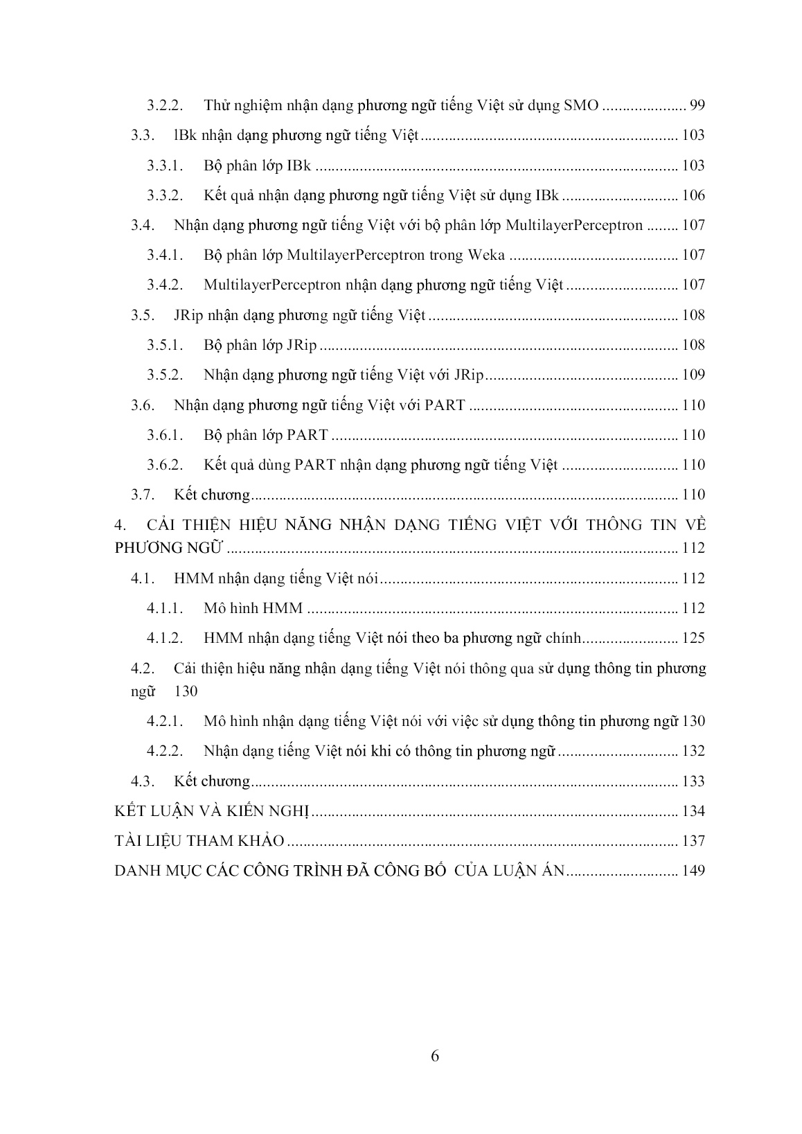 Luận án Nhận dạng tự động tiếng nói phát âm liên tục cho các phương ngữ chính của tiếng Việt theo phương thức phát âm trang 6