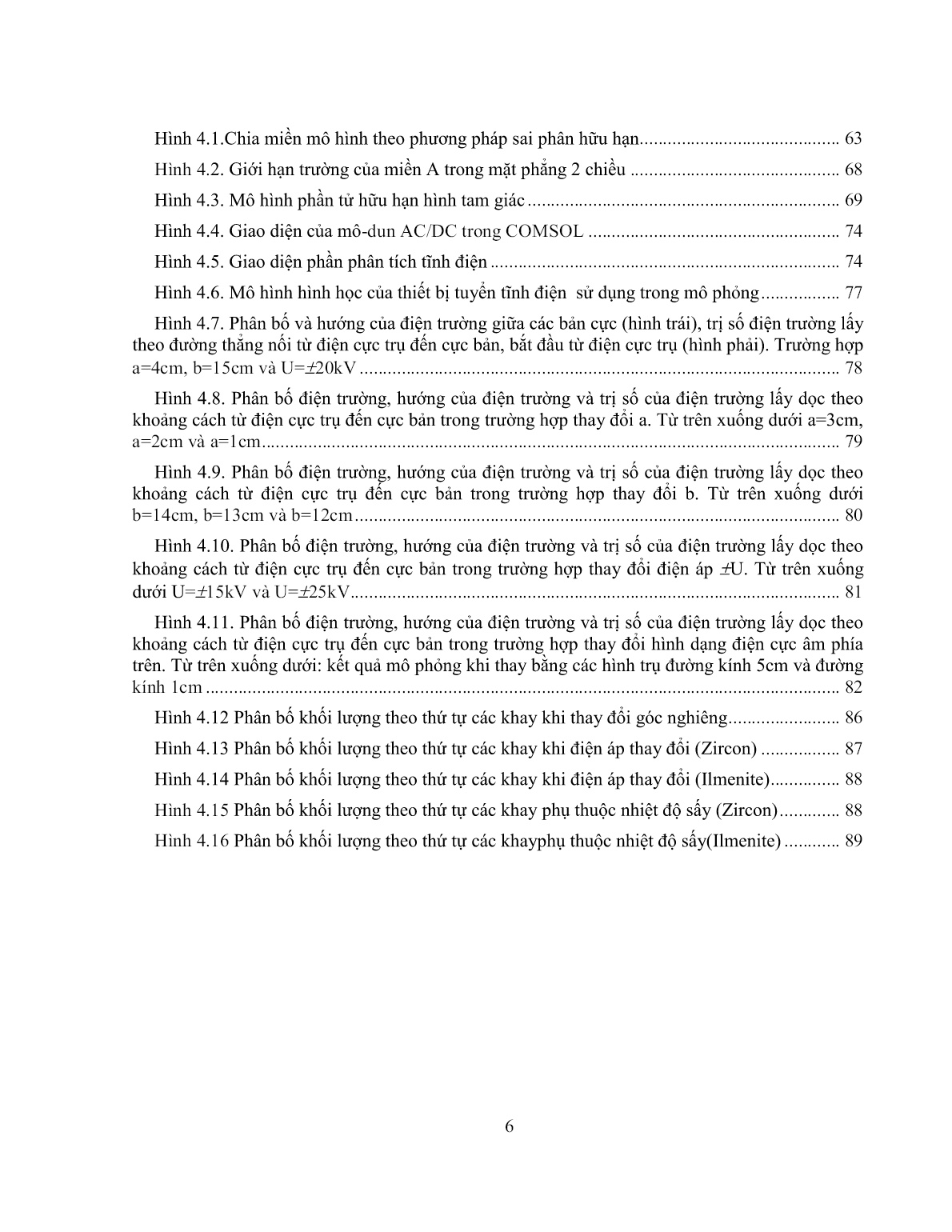 Luận án Nghiên cứu ứng dụng kỹ thuât tĩnh điện cao áp trong công nghệ tách các phần tử có điện dẫn khác nhau trang 10