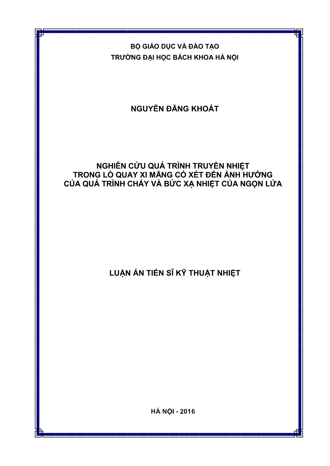 Luận án Nghiên cứu quá trình truyền nhiệt trong lõ quay xi măng có xét đến ảnh hưởng của quá trình cháy và bức xạ nhiệt của ngọn lửa trang 1