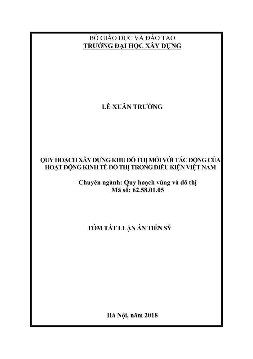 Tóm tắt Luận án Quy hoạch xây dựng khu đô thị mới với tác động của hoạt động kinh tế đô thị trong điều kiện Việt Nam trang 1