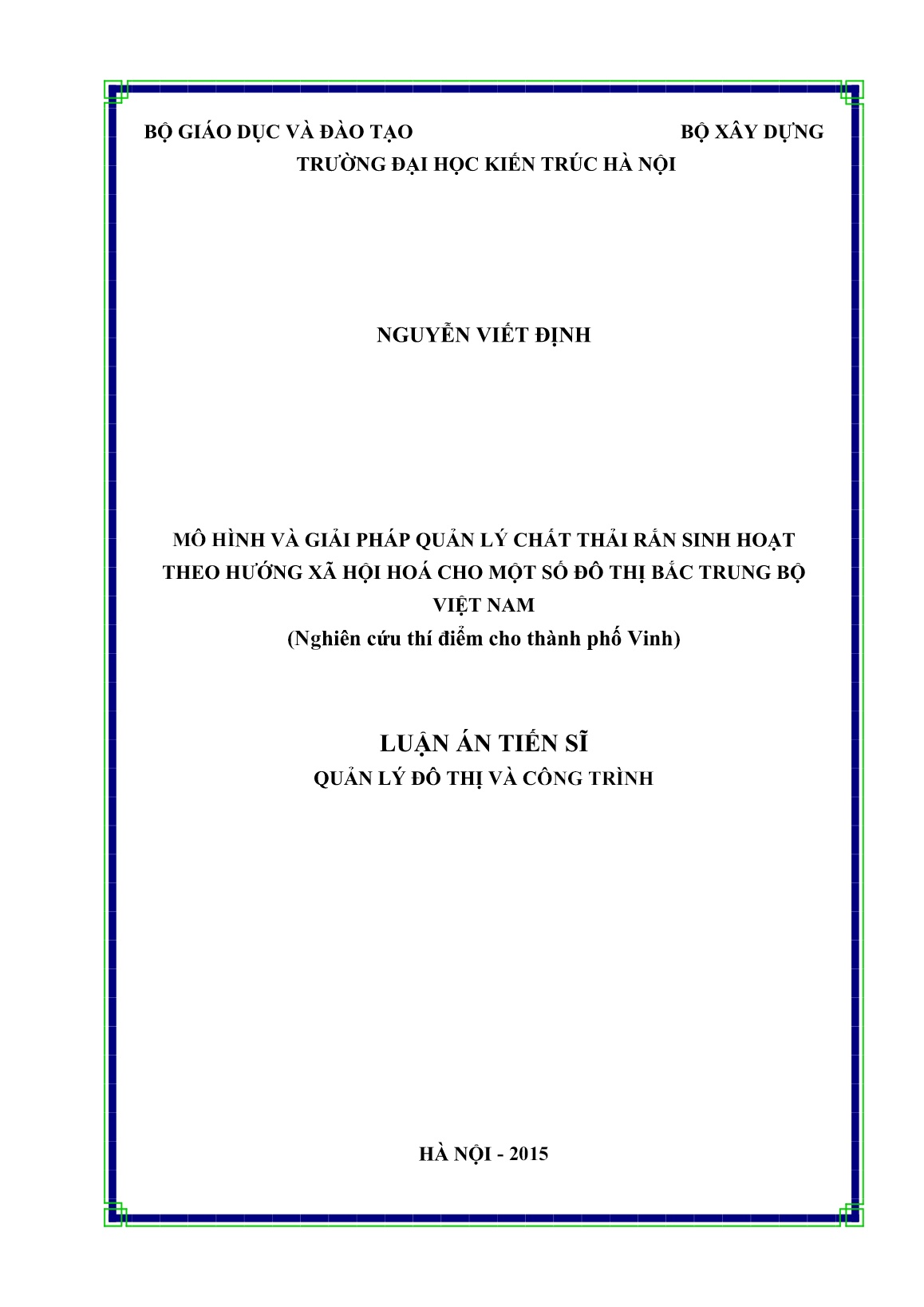 Luận án Mô hình và giải pháp quản lý chất thải rắn sinh hoạt theo hướng xã hội hoá cho một số đô thị Bắc Trung Bộ Việt Nam trang 1