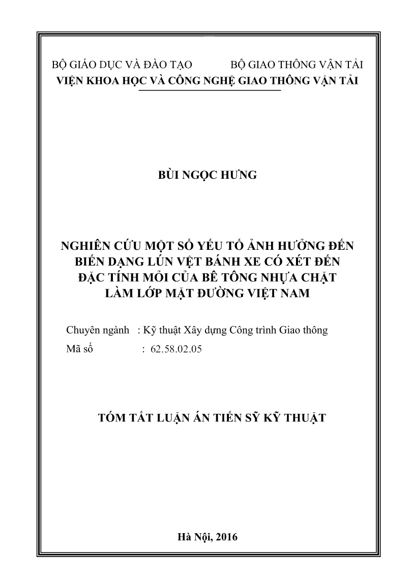 Tóm tắt Luận án Nghiên cứu một số yếu tố ảnh hưởng đến biến dạng lún vệt bánh xe có xét đến đặc tính mỏi của bê tông nhựa chặt làm lớp mặt đường Việt Nam trang 1