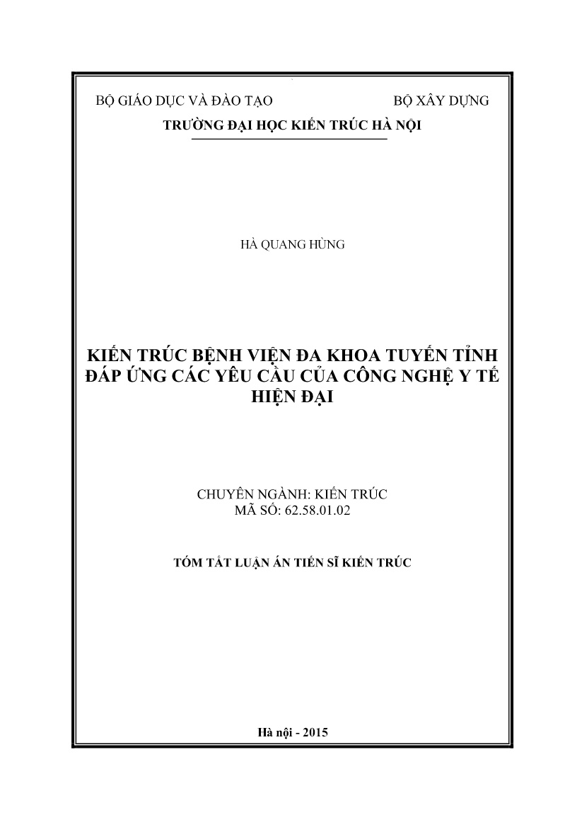 Tóm tắt Luận án Kiến trúc bệnh viện đa khoa tuyến tỉnh đáp ứng các yêu cầu của công nghệ y tế hiện đại trang 1