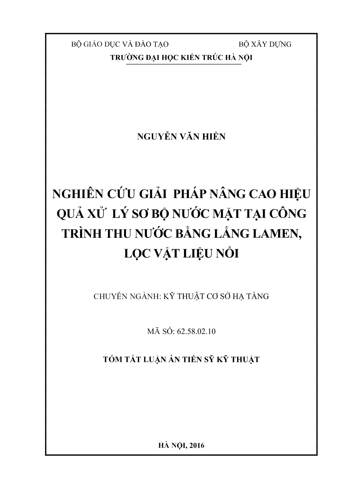 Tóm tắt Luận án Nghiên cứu giải pháp nâng cao hiệu quả xử lý sơ bộ nước mặt tại công trình thu nước bằng lắng lamen, lọc vật liệu nổi trang 1