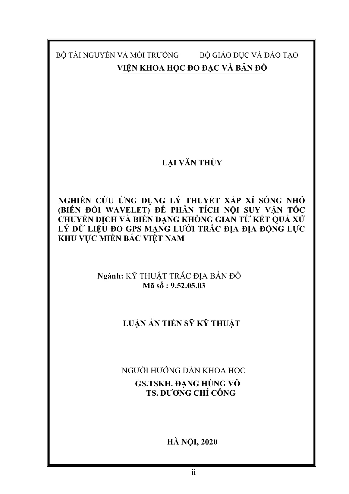 Luận án Nghiên cứu ứng dụng lý thuyết xấp xỉ sóng nhỏ (biến đổi Wavelet) để phân tích nội suy vận tốc chuyển dịch và biến dạng không gian từ kết quả xử lý dữ liệu đo GPS mạng lưới trắc địa địa động lực khu vực miền Bắc Việt Nam trang 2