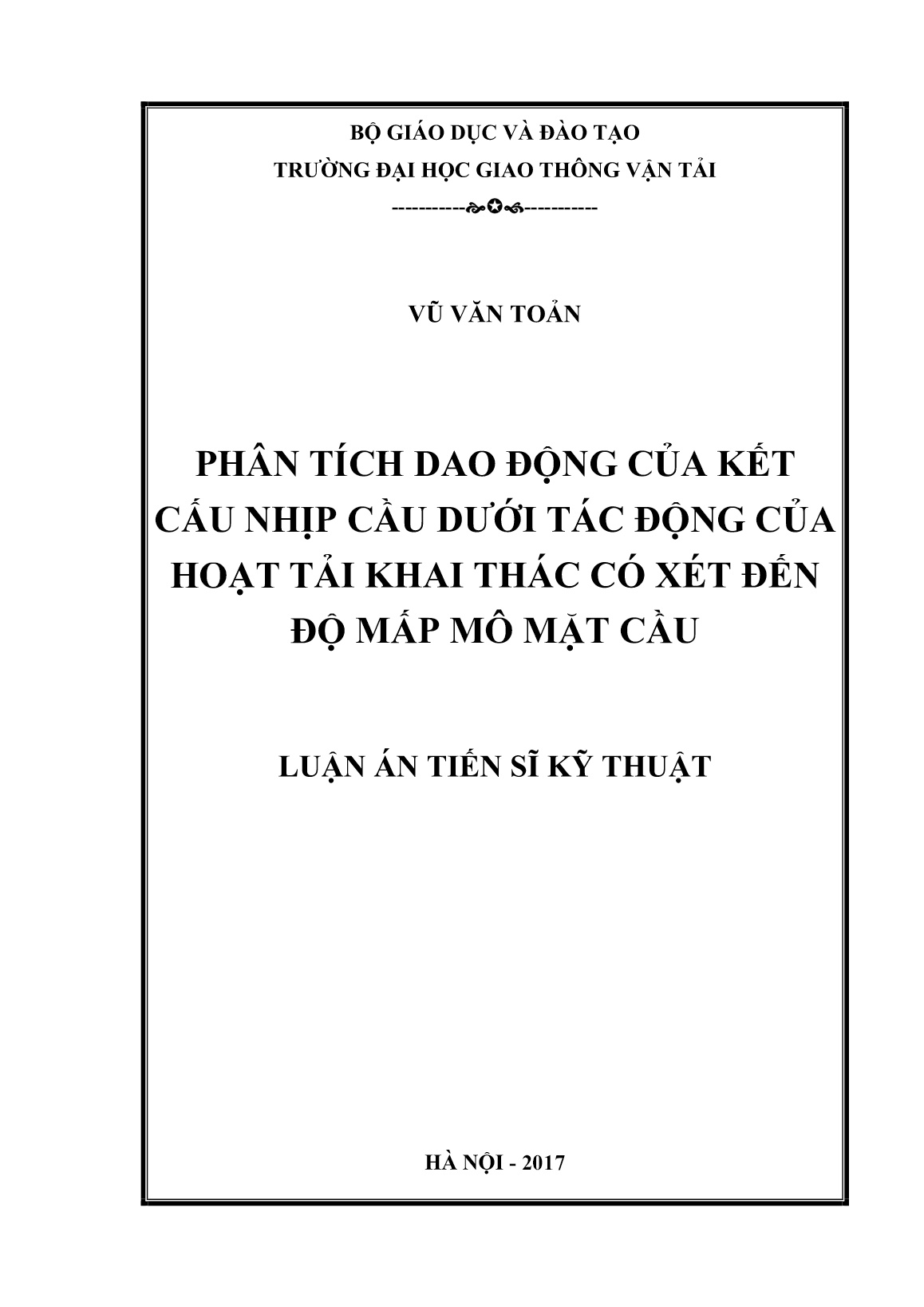 Luận án Phân tích dao động của kết cấu nhịp cầu dưới tác động của hoạt tải khai thác có xét đến độ mấp mô mặt cầu trang 1