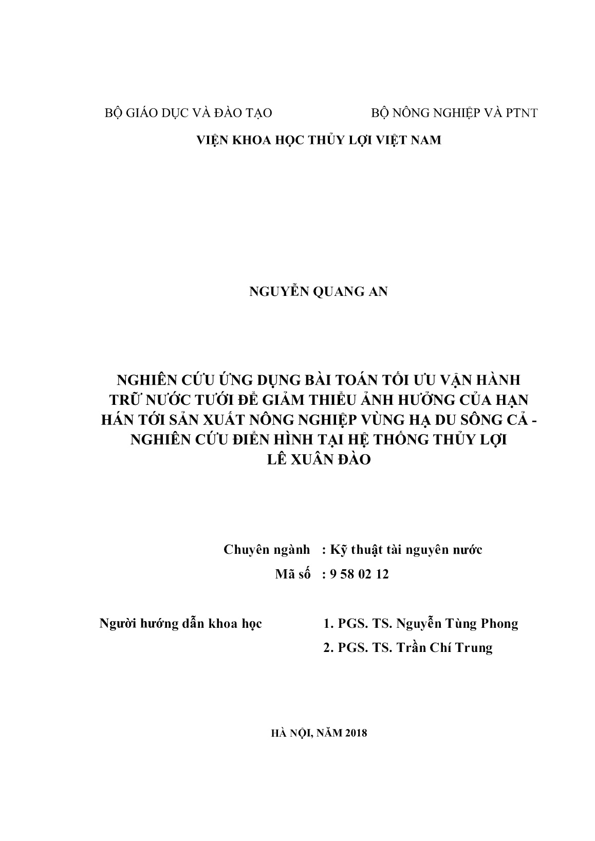 Luận án Nghiên cứu xây dựng bài toán tối ưu vận hành trữ nước tưới để giảm thiểu ảnh hưởng của hạn hán tới sản xuất nông nghiệp vùng hạ du sông cả. Nghiên cứu điển hình tại hệ thống thủy lợi Lê Xuân Đào trang 2 Luận án Nghiên cứu xây dựng bài toán tối ưu vận hành trữ nước tưới để giảm thiểu ảnh hưởng của hạn hán tới sản xuất nông nghiệp vùng hạ du sông cả. Nghiên cứu điển hình tại hệ thống thủy lợi Lê Xuân Đào trang 2