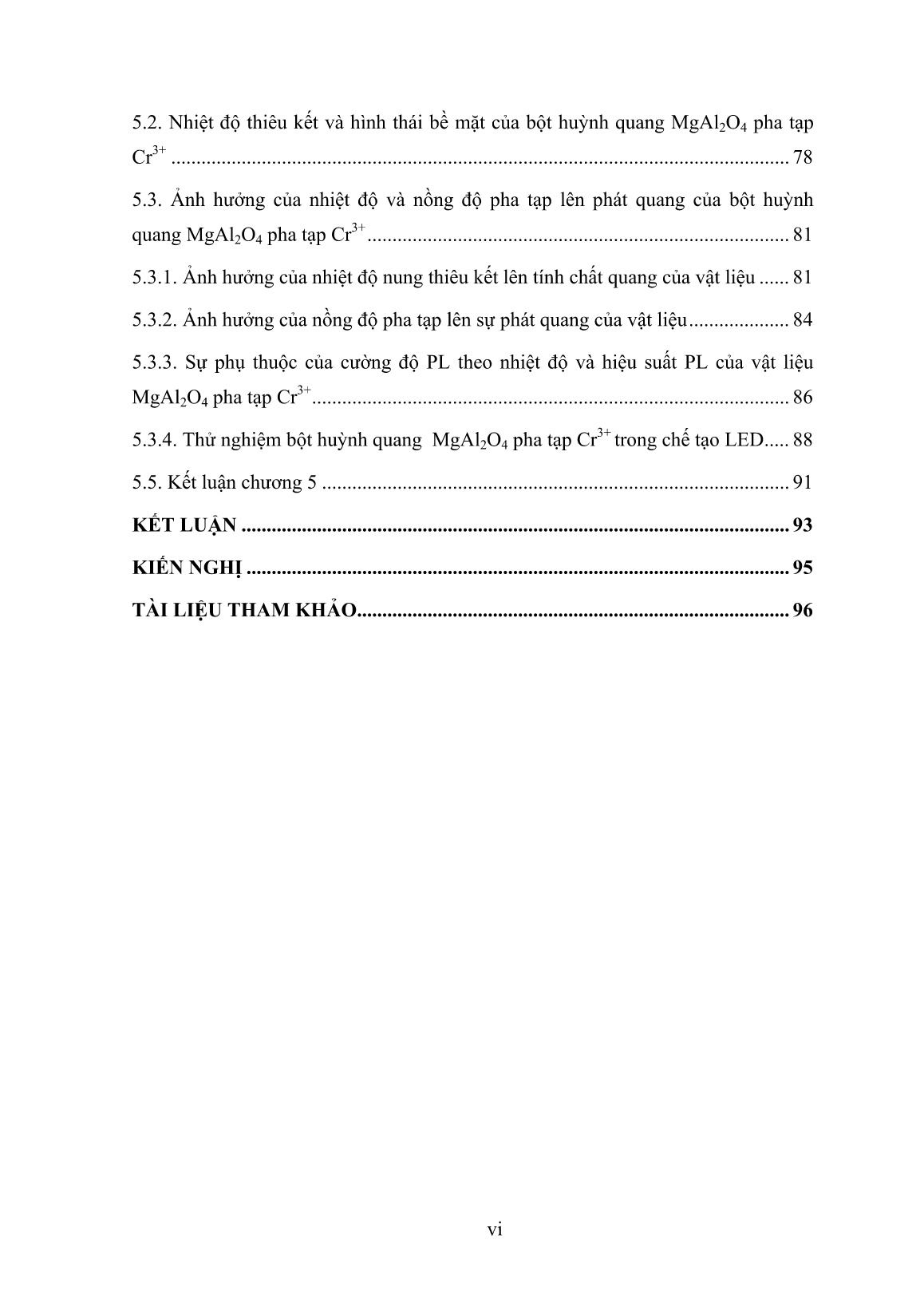 Luận án Nghiên cứu tổng hợp bột huỳnh quang phát ánh sáng vùng đỏ trên cơ sở các oxit kim loại pha tạp ion kim loại chuyển tiếp Mn ⁴⁺ và Cr ³⁺ nhằm ứn g dụng trong chiếu sáng rắn trang 6 Luận án Nghiên cứu tổng hợp bột huỳnh quang phát ánh sáng vùng đỏ trên cơ sở các oxit kim loại pha tạp ion kim loại chuyển tiếp Mn ⁴⁺ và Cr ³⁺ nhằm ứn g dụng trong chiếu sáng rắn trang 6