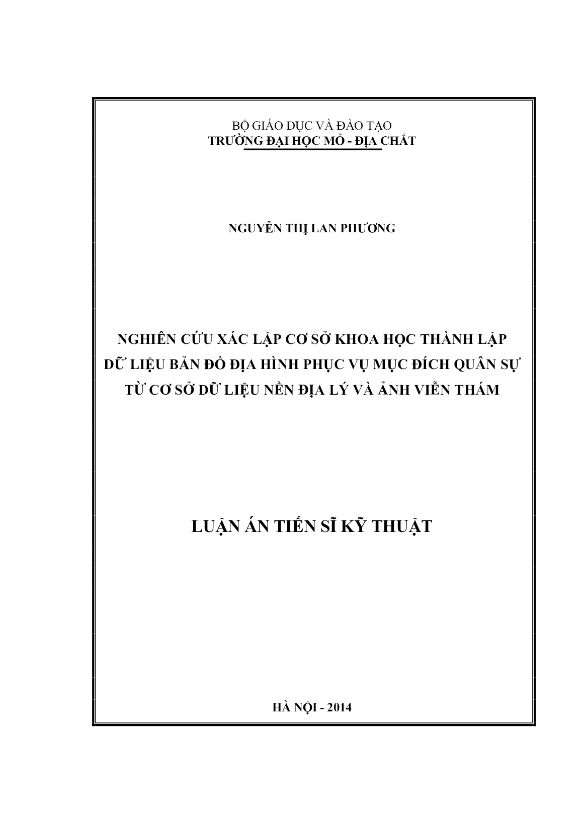 Luận án Nghiên cứu xác lập cơ sở khoa học thành lập dữ liệu bản đồ địa hình phục vụ mục đích quân sự từ cơ sở dữ liệu nền địa lý và ảnh viễn thám trang 1 Luận án Nghiên cứu xác lập cơ sở khoa học thành lập dữ liệu bản đồ địa hình phục vụ mục đích quân sự từ cơ sở dữ liệu nền địa lý và ảnh viễn thám trang 1