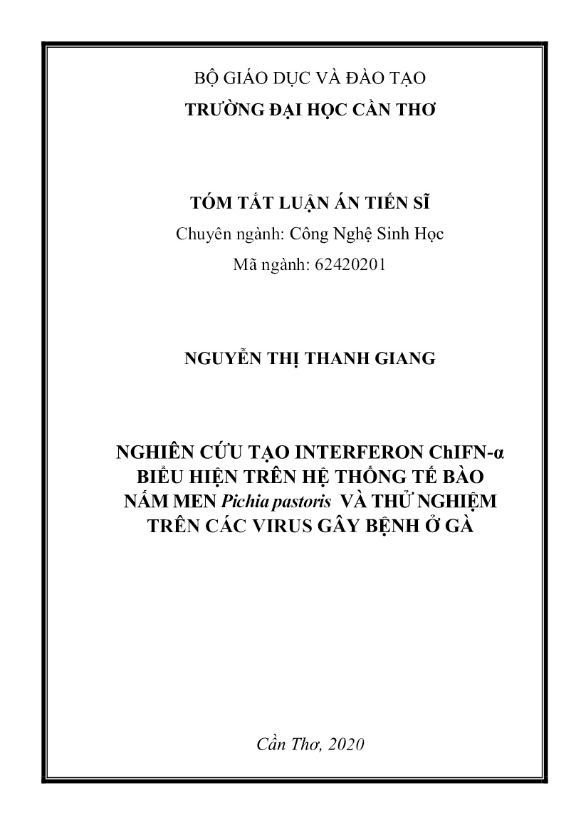 Tóm tắt Luận án Nghiên cứu tạo interferon ChIFN-α biểu hiện trên hệ thống tế bào nấm men Pichia pastoris và thử nghiệm trên các virus gây bệnh ở gà trang 1