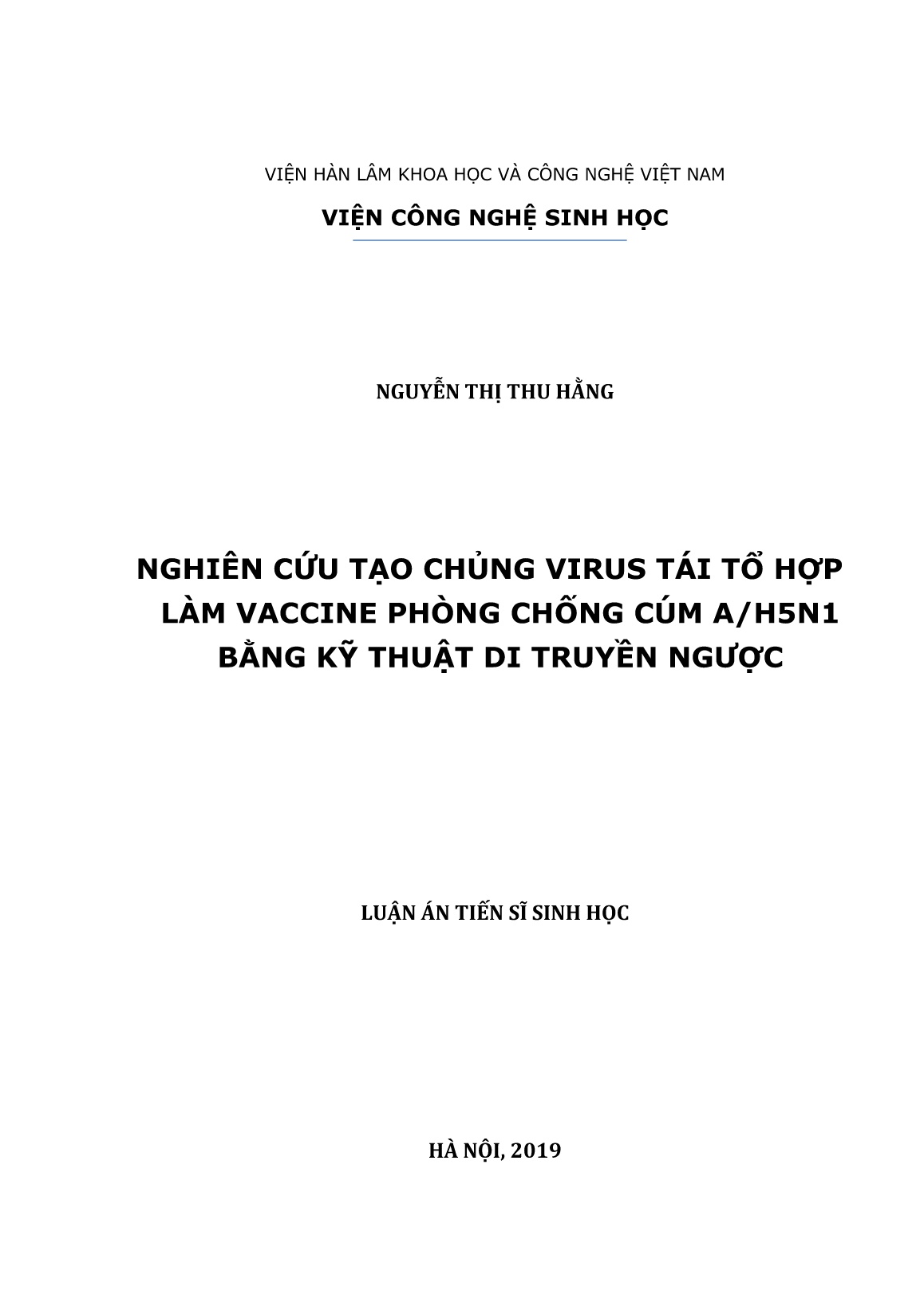 Luận án Nghiên cứu tạo chủng virus tái tổ hợp làm vaccine phòng chống cúm A/H5N1 bằng kỹ thuật di truyền ngược trang 1 Luận án Nghiên cứu tạo chủng virus tái tổ hợp làm vaccine phòng chống cúm A/H5N1 bằng kỹ thuật di truyền ngược trang 1