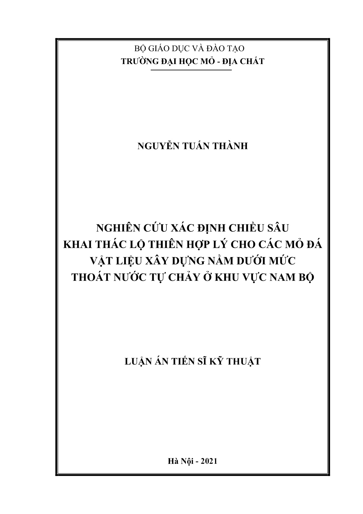 Luận án Nghiên cứu xác định chiều sâu khai thác lộ thiên hợp lý cho các mỏ đá vật liệu xây dựng nằm dưới mức thoát nước tự chảy ở khu vực Nam Bộ trang 1 Luận án Nghiên cứu xác định chiều sâu khai thác lộ thiên hợp lý cho các mỏ đá vật liệu xây dựng nằm dưới mức thoát nước tự chảy ở khu vực Nam Bộ trang 1
