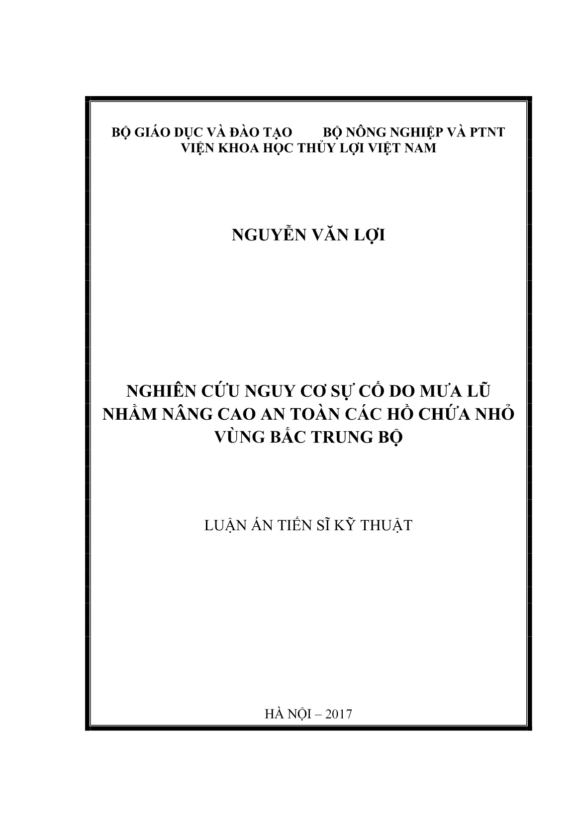 Luận án Nghiên cứu nguy cơ sự cố do mưa lũ nhằm nâng cao an toàn các hồ chứa nhỏ vùng Bắc Trung Bộ trang 1 Luận án Nghiên cứu nguy cơ sự cố do mưa lũ nhằm nâng cao an toàn các hồ chứa nhỏ vùng Bắc Trung Bộ trang 1