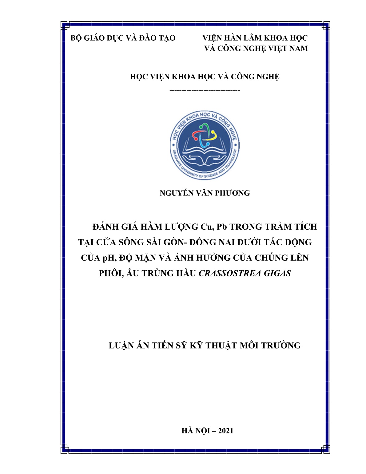 Luận án Đánh giá hàm lượng Cu, Pb trong trầm tích tại cửa sông Sài Gòn - Đồng Nai dưới tác động của pH, độ mặn và ảnh hưởng của chúng lên phôi, ấu trùng hàu Crassostrea Gigas trang 1 Luận án Đánh giá hàm lượng Cu, Pb trong trầm tích tại cửa sông Sài Gòn - Đồng Nai dưới tác động của pH, độ mặn và ảnh hưởng của chúng lên phôi, ấu trùng hàu Crassostrea Gigas trang 1