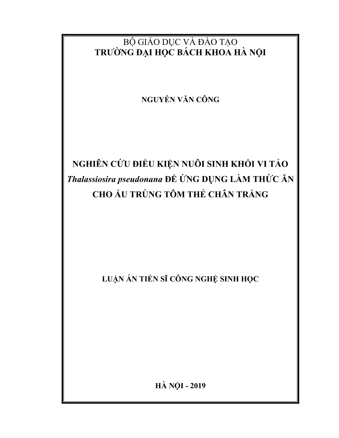 Luận án Nghiên cứu điều kiện nuôi sinh khối vi tảo thalassiosira pseudonana để ứng dụng làm thức ăn cho ấu trùng tôm thẻ chân trắng trang 1 Luận án Nghiên cứu điều kiện nuôi sinh khối vi tảo thalassiosira pseudonana để ứng dụng làm thức ăn cho ấu trùng tôm thẻ chân trắng trang 1