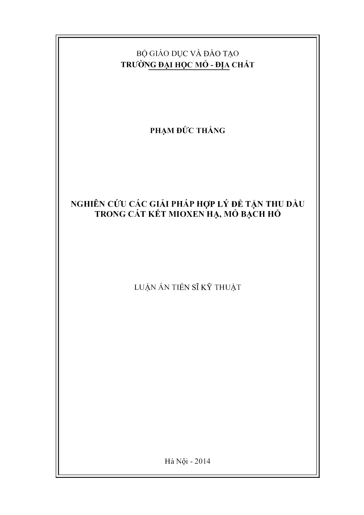Luận án Nghiên cứu các giải pháp hợp lý để tận thu dầu trong cát kết Mioxen hạ, mỏ Bạch Hổ trang 1 Luận án Nghiên cứu các giải pháp hợp lý để tận thu dầu trong cát kết Mioxen hạ, mỏ Bạch Hổ trang 1