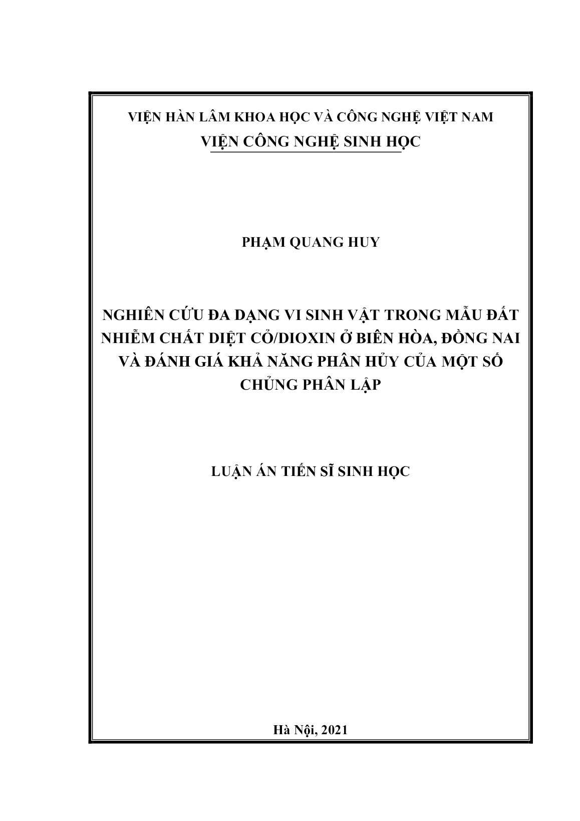 Luận án Nghiên cứu đa dạng vi sinh vật trong mẫu đất nhiễm chất diệt cỏ/dioxin ở Biên Hòa, Đồng Nai và đánh giá khả năng phân hủy của một số chủng phân lập trang 1 Luận án Nghiên cứu đa dạng vi sinh vật trong mẫu đất nhiễm chất diệt cỏ/dioxin ở Biên Hòa, Đồng Nai và đánh giá khả năng phân hủy của một số chủng phân lập trang 1