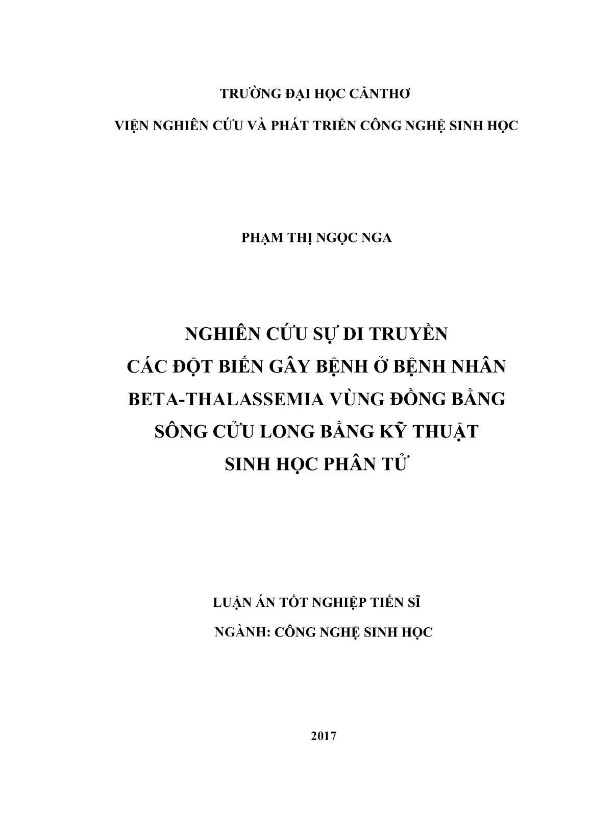 Luận án Nghiên cứu sự di truyền các đột biến gây bệnh ở bệnh nhân Beta-thalassemia vùng đồng bằng sông Cửu Long bằng kỹ thuật sinh học phân tử trang 1 Luận án Nghiên cứu sự di truyền các đột biến gây bệnh ở bệnh nhân Beta-thalassemia vùng đồng bằng sông Cửu Long bằng kỹ thuật sinh học phân tử trang 1