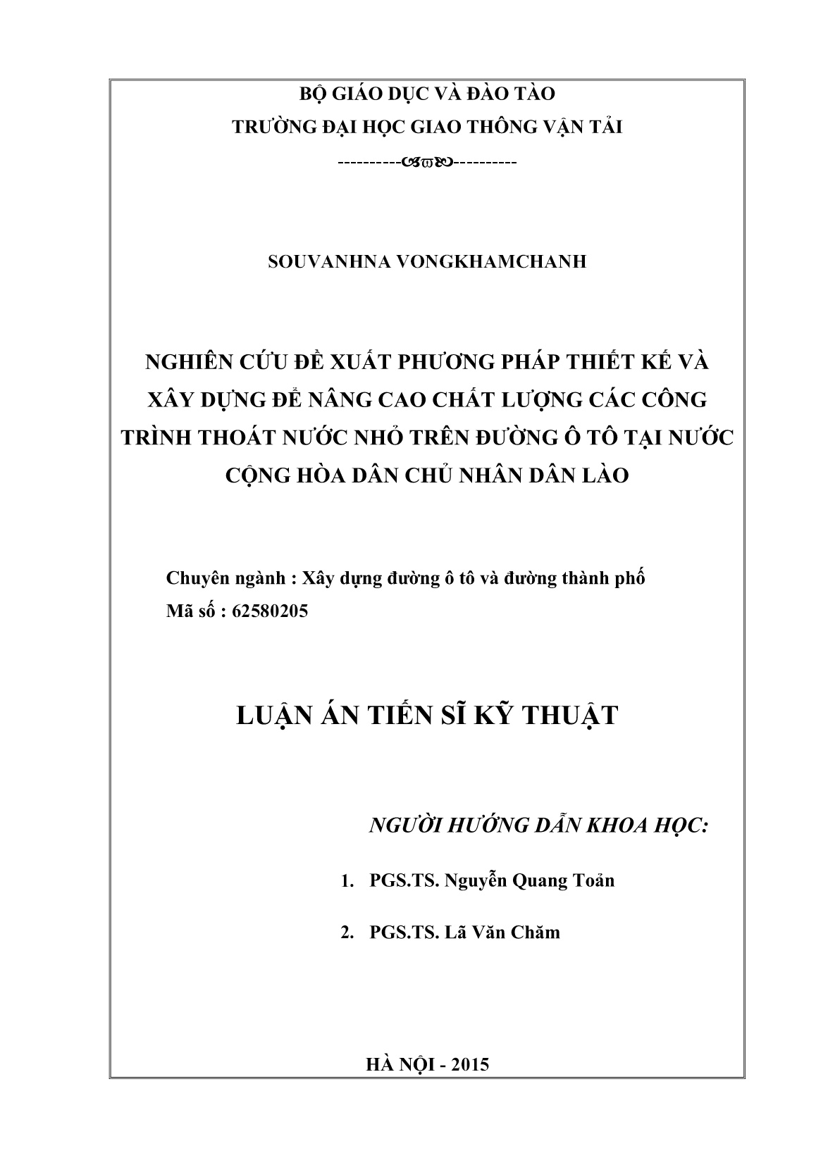 Luận án Nghiên cứu đề xuất phương pháp thiết kế và xây dựng để nâng cao chất lượng các công trình thoát nước nhỏ trên đường ô tô tại nước Cộng Hoà Dân Chủ Nhân Dân Lào trang 2 Luận án Nghiên cứu đề xuất phương pháp thiết kế và xây dựng để nâng cao chất lượng các công trình thoát nước nhỏ trên đường ô tô tại nước Cộng Hoà Dân Chủ Nhân Dân Lào trang 2