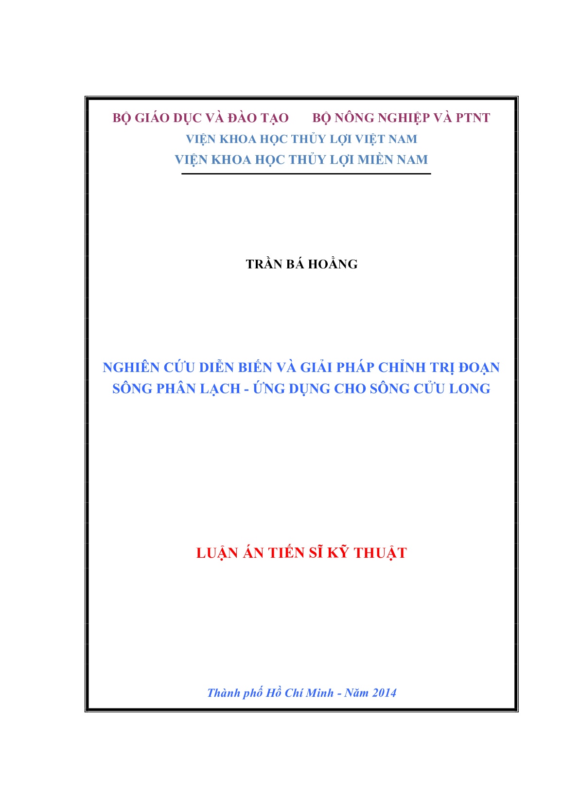 Luận án Nghiên cứu diễn biến và giải pháp chỉnh trị đoạn sông Phân Lạch - ứng dụng cho sông Cửu Long trang 1 Luận án Nghiên cứu diễn biến và giải pháp chỉnh trị đoạn sông Phân Lạch - ứng dụng cho sông Cửu Long trang 1
