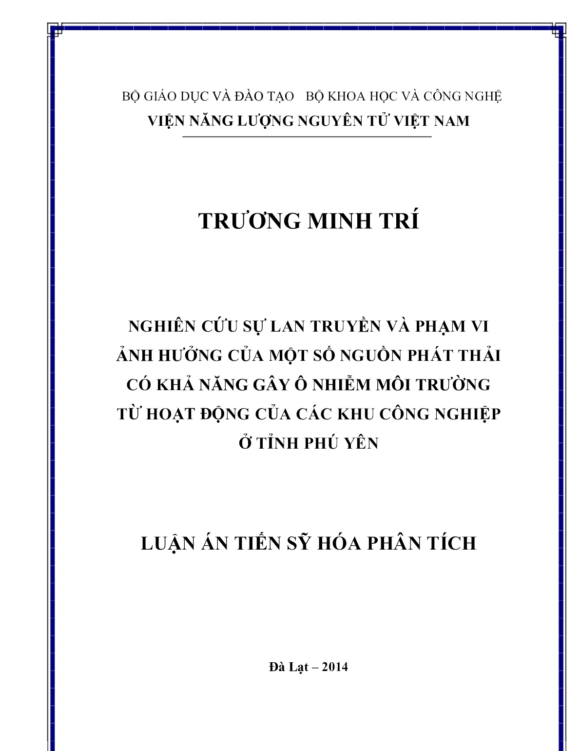 Luận án Nghiên cứu sự lan truyền và phạm vi ảnh hưởng của một số nguồn phát thải có khả năng gây ô nhiễm môi trường từ hoạt động của các khu công nghiệp ở tỉnh Phú Yên trang 1