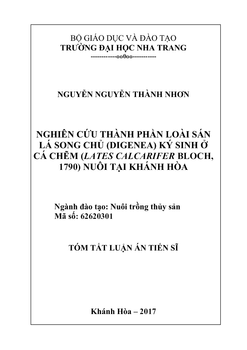 Tóm tắt Luận án Nghiên cứu thành phần loài sán lá song chủ (digenea) ký sinh ở cá chẽm (lates calcarifer bloch, 1790) nuôi tại Khánh Hòa trang 1 Tóm tắt Luận án Nghiên cứu thành phần loài sán lá song chủ (digenea) ký sinh ở cá chẽm (lates calcarifer bloch, 1790) nuôi tại Khánh Hòa trang 1