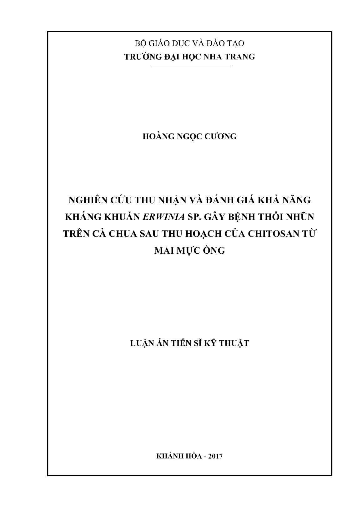 Luận án Nghiên cứu thu nhận và đánh giá khả năng kháng khuẩn erwinia sp. gây bệnh thối nhũn trên cà chua sau thu hoạch của chitosan từ mai mực ống trang 1 Luận án Nghiên cứu thu nhận và đánh giá khả năng kháng khuẩn erwinia sp. gây bệnh thối nhũn trên cà chua sau thu hoạch của chitosan từ mai mực ống trang 1