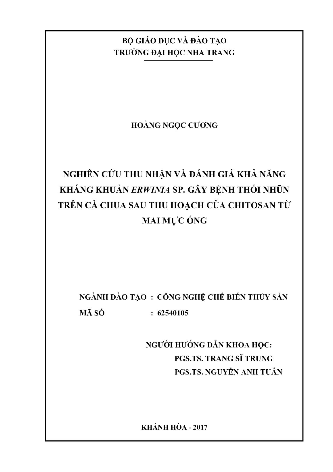 Luận án Nghiên cứu thu nhận và đánh giá khả năng kháng khuẩn erwinia sp. gây bệnh thối nhũn trên cà chua sau thu hoạch của chitosan từ mai mực ống trang 2 Luận án Nghiên cứu thu nhận và đánh giá khả năng kháng khuẩn erwinia sp. gây bệnh thối nhũn trên cà chua sau thu hoạch của chitosan từ mai mực ống trang 2