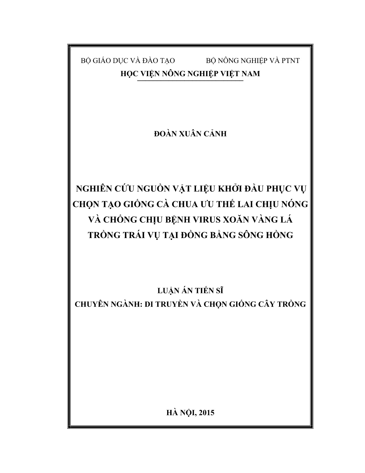 Luận án Nghiên cứu nguồn vật liệu khởi đầu phục vụ chọn tạo giống cà chua ưu thế lai chịu nóng và chống chịu bệnh virus xoăn vàng lá trồng trái vụ tại đồng bằng sông Hồng trang 1