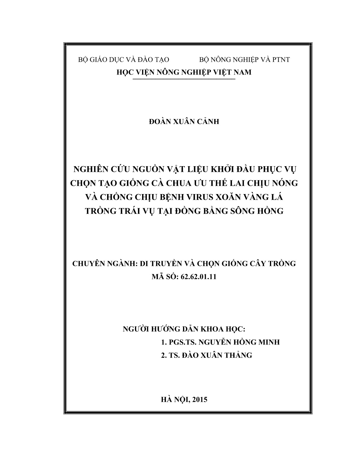 Luận án Nghiên cứu nguồn vật liệu khởi đầu phục vụ chọn tạo giống cà chua ưu thế lai chịu nóng và chống chịu bệnh virus xoăn vàng lá trồng trái vụ tại đồng bằng sông Hồng trang 2