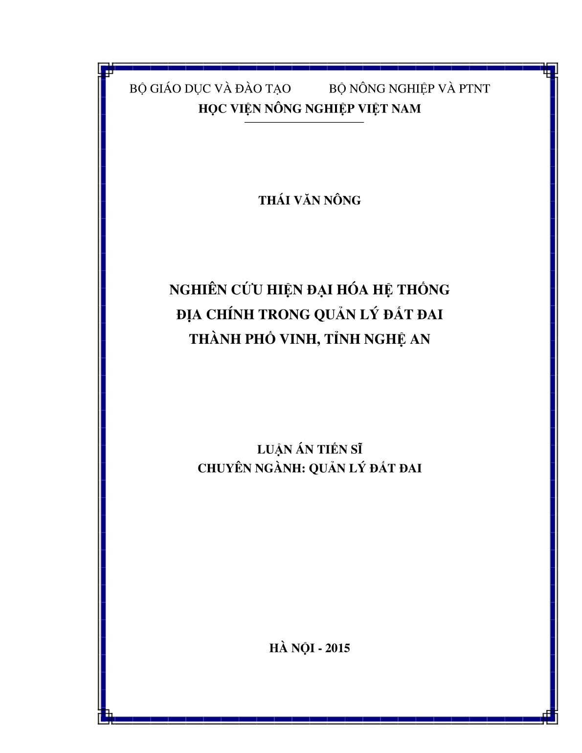 Luận án Nghiên cứu hiện đại hóa hệ thống địa chính trong quản lý đất đai Thành phố Vinh, tỉnh Nghệ An trang 1 Luận án Nghiên cứu hiện đại hóa hệ thống địa chính trong quản lý đất đai Thành phố Vinh, tỉnh Nghệ An trang 1