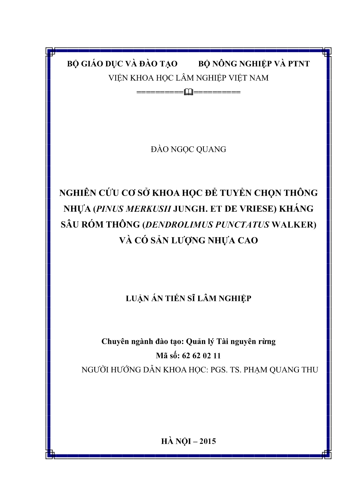 Luận án Nghiên cứu cơ sở khoa học để tuyển chọn thông nhựa (Pinus merkusii Jungh. et de Vriese) kháng sâu róm thông (Dendrolimus punctatus Walker) và có sản lượng nhựa cao trang 2