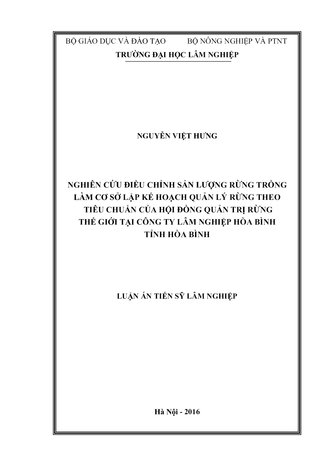 Luận án Nghiên cứu điều chỉnh sản lượng rừng trồng làm cơ sở lập kế hoạch quản lý rừng theo tiêu chuẩn của hội đồng quản trị rừng thế giới tại công ty lâm nghiệp Hòa Bình tỉnh Hòa Bình trang 1