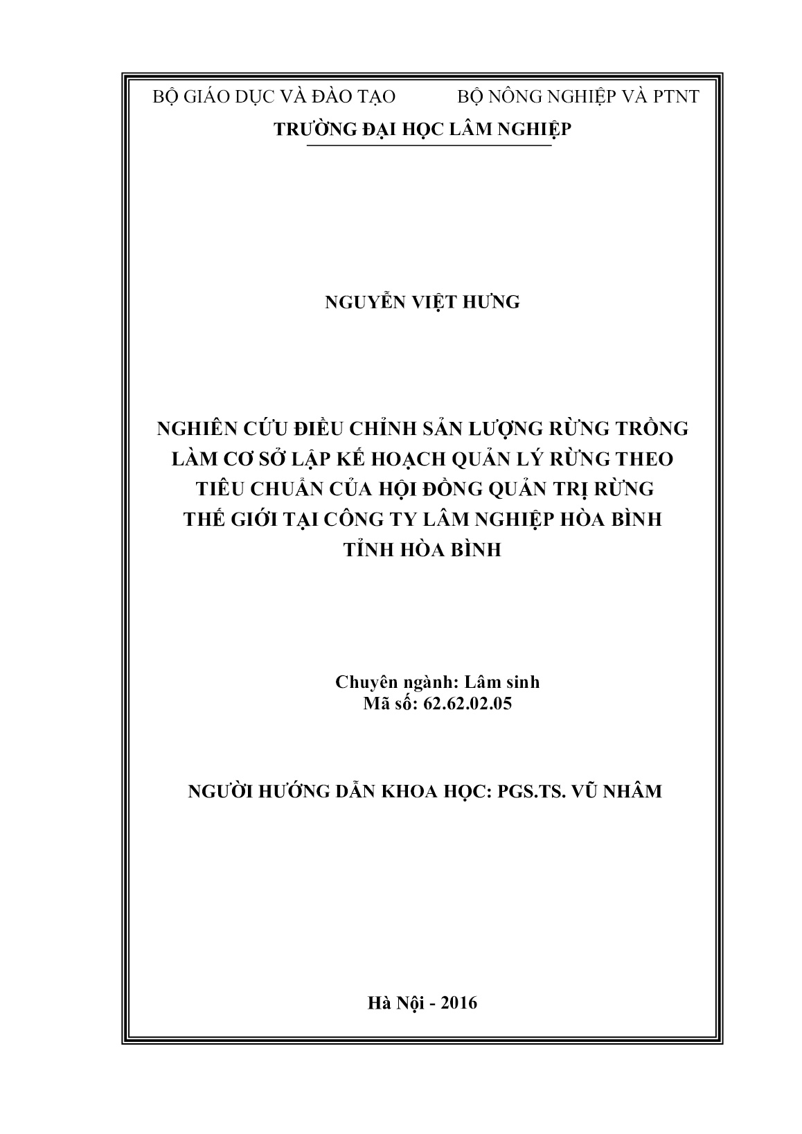 Luận án Nghiên cứu điều chỉnh sản lượng rừng trồng làm cơ sở lập kế hoạch quản lý rừng theo tiêu chuẩn của hội đồng quản trị rừng thế giới tại công ty lâm nghiệp Hòa Bình tỉnh Hòa Bình trang 2
