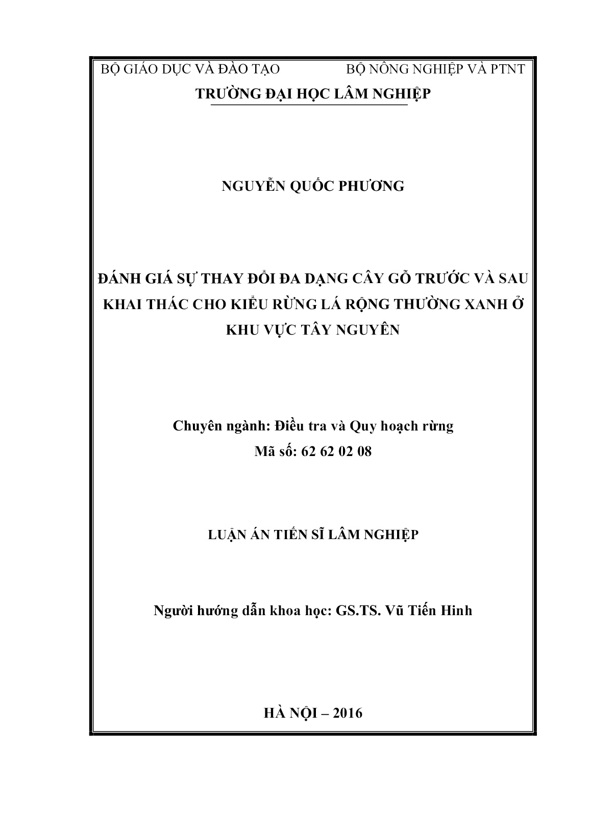 Luận án Đánh giá sự thay đổi đa dạng cây gỗ trước và sau khai thác cho kiểu rừng lá rộng thường xanh ở khu vực Tây Nguyên trang 2 Luận án Đánh giá sự thay đổi đa dạng cây gỗ trước và sau khai thác cho kiểu rừng lá rộng thường xanh ở khu vực Tây Nguyên trang 2