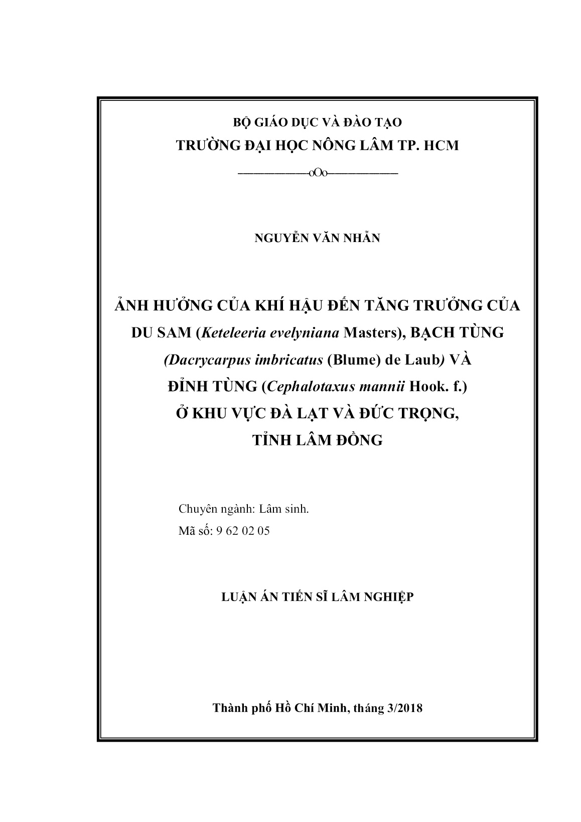 Luận án Ảnh hưởng của khí hậu đến tăng trưởng của du sam (keteleeria evelyniana masters), bạch tùng (dacrycarpus imbricatus (blume) de laub) và đỉnh tùng (cephalotaxus mannii hook. f.) ở khu vực Đà Lạt và Đức Trọng, tỉnh Lâm Đồng trang 1