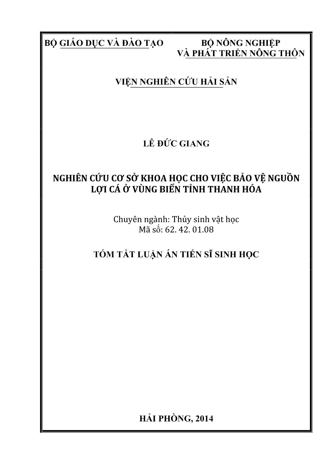 Tóm tắt Luận án Nghiên cứu cơ sở khoa học cho việc bảo vệ nguồn lợi cá ở vùng biển tỉnh Thanh Hóa trang 1 Tóm tắt Luận án Nghiên cứu cơ sở khoa học cho việc bảo vệ nguồn lợi cá ở vùng biển tỉnh Thanh Hóa trang 1