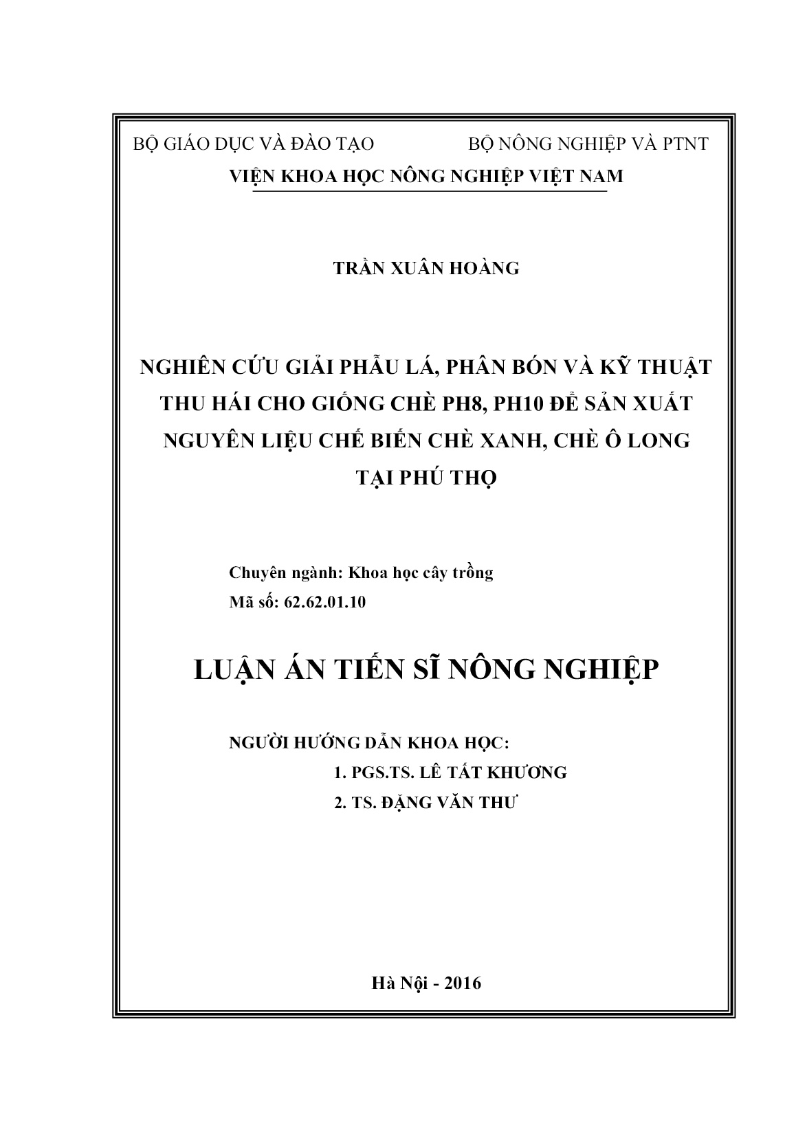 Luận án Nghiên cứu giải phẫu lá, phân bón và kỹ thuật thu hái cho giống chè PH8, PH10 để sản xuất nguyên liệu chế biến chè xanh, chè ô long tại Phú Thọ trang 1 Luận án Nghiên cứu giải phẫu lá, phân bón và kỹ thuật thu hái cho giống chè PH8, PH10 để sản xuất nguyên liệu chế biến chè xanh, chè ô long tại Phú Thọ trang 1