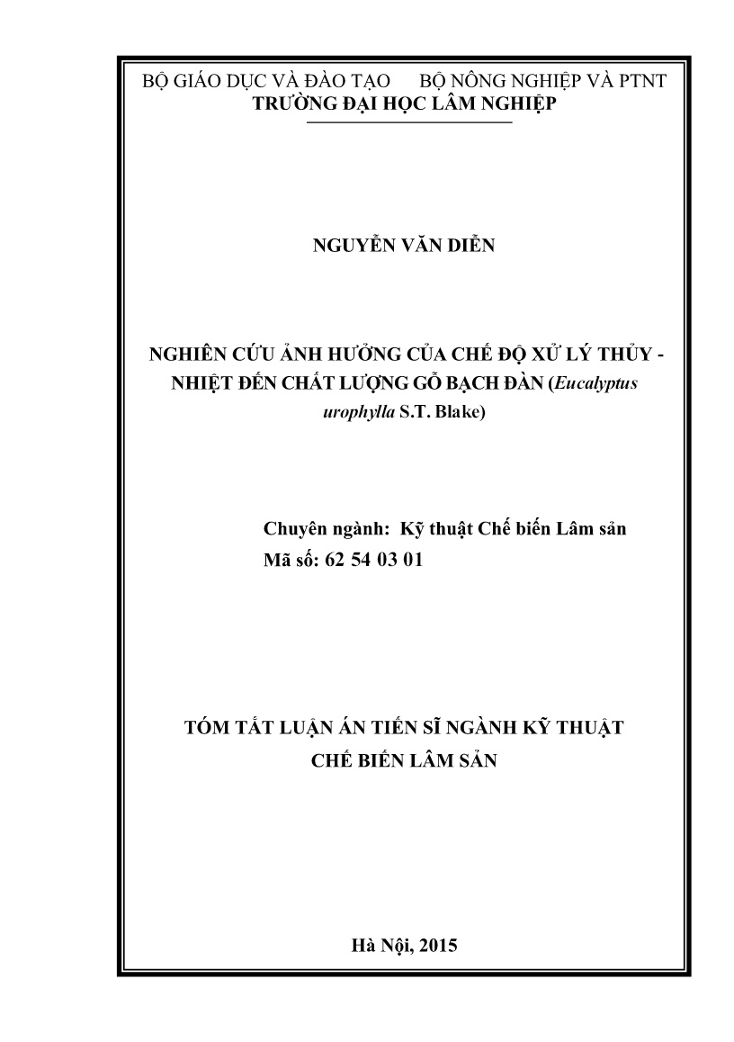 Tóm tắt Luận án Nghiên cứu ảnh hưởng của chế độ xử lý thủy - nhiệt đến chất lượng gỗ bạch đàn (Eucalyptus urophylla S.T. Blake) trang 1