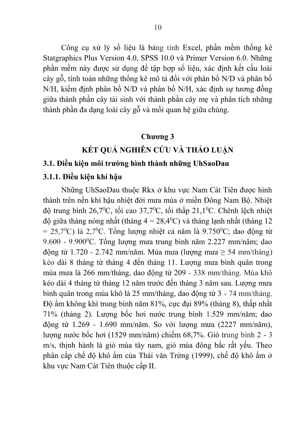 Tóm tắt Luận án Nghiên cứu những đặc tính lâm học cơ bản đối với những ưu hợp cây họ Sao Dầu thuộc rừng kín thường xanh ẩm nhiệt đới ở khu vực Nam Cát Tiên trang 10