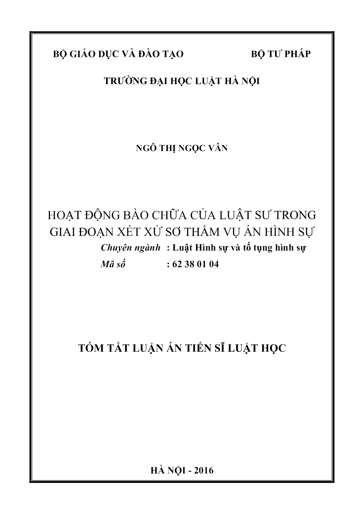 Tóm tắt Luận án Hoạt động bào chữa của luật sư trong giai đoạn xét xử sơ thẩm vụ án hình sự trang 1 Tóm tắt Luận án Hoạt động bào chữa của luật sư trong giai đoạn xét xử sơ thẩm vụ án hình sự trang 1
