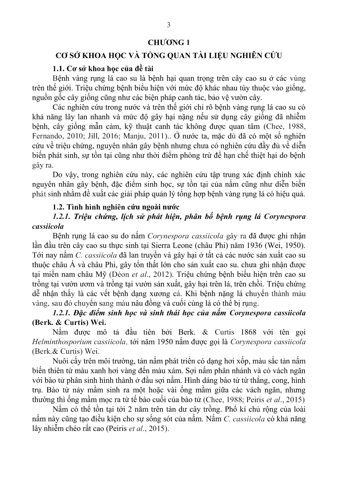 Tóm tắt Luận án Nghiên cứu bệnh vàng rụng lá cao su corynespora cassiicola (berk. & curtis) wei và biện pháp quản lý tổng hợp tại Bình Phước trang 5 Tóm tắt Luận án Nghiên cứu bệnh vàng rụng lá cao su corynespora cassiicola (berk. & curtis) wei và biện pháp quản lý tổng hợp tại Bình Phước trang 5
