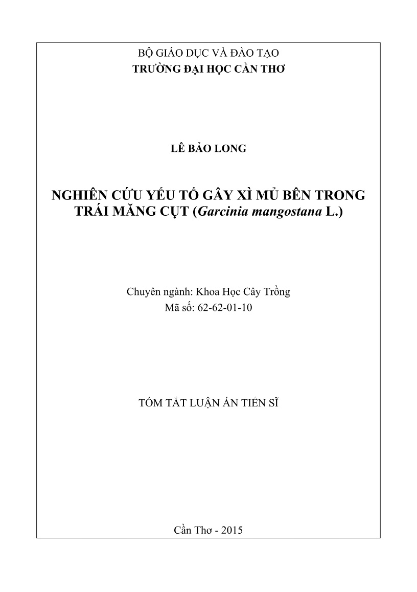Tóm tắt Luận án Nghiên cứu yếu tố gây xì mủ bên trong trái măng cụt (Garcinia mangostana L.) trang 1 Tóm tắt Luận án Nghiên cứu yếu tố gây xì mủ bên trong trái măng cụt (Garcinia mangostana L.) trang 1