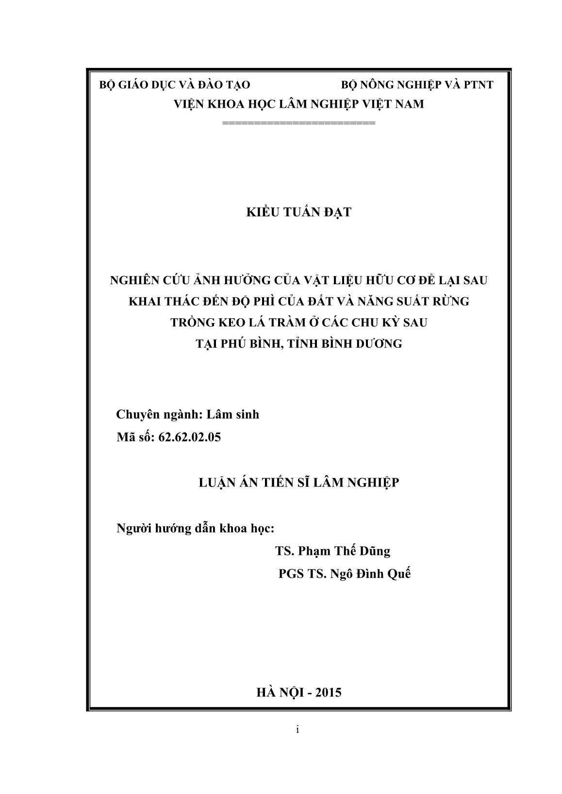 Luận án Nghiên cứu ảnh hưởng của vật liệu hữu cơ để lại sau khai thác đến độ phì của đất và năng suất rừng trồng keo lá tràm ở các chu kỳ sau tại Phú Bình, tỉnh Bình Dương trang 2 Luận án Nghiên cứu ảnh hưởng của vật liệu hữu cơ để lại sau khai thác đến độ phì của đất và năng suất rừng trồng keo lá tràm ở các chu kỳ sau tại Phú Bình, tỉnh Bình Dương trang 2