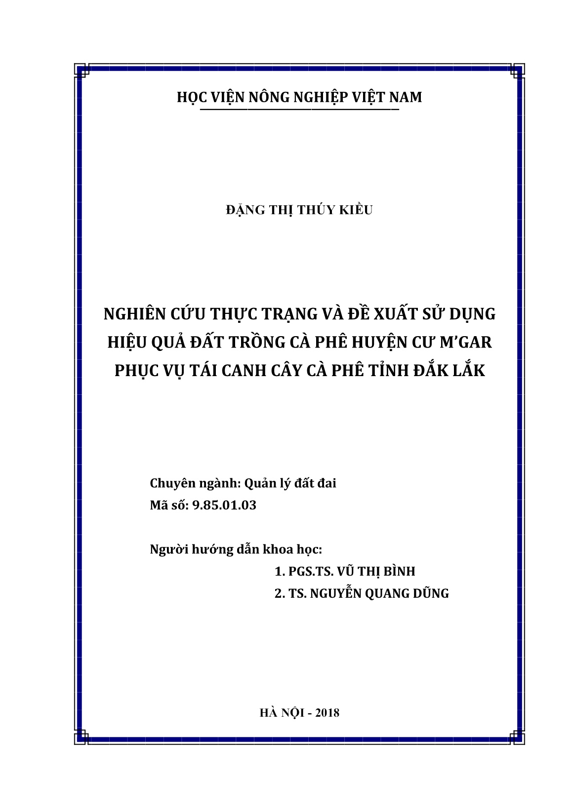 Luận án Nghiên cứu thực trạng và đề xuất sử dụng hiệu quả đất trồng cà phê huyện Cư M’gar phục vụ tái canh cây cà phê tỉnh Đắk Lắk trang 2 Luận án Nghiên cứu thực trạng và đề xuất sử dụng hiệu quả đất trồng cà phê huyện Cư M’gar phục vụ tái canh cây cà phê tỉnh Đắk Lắk trang 2