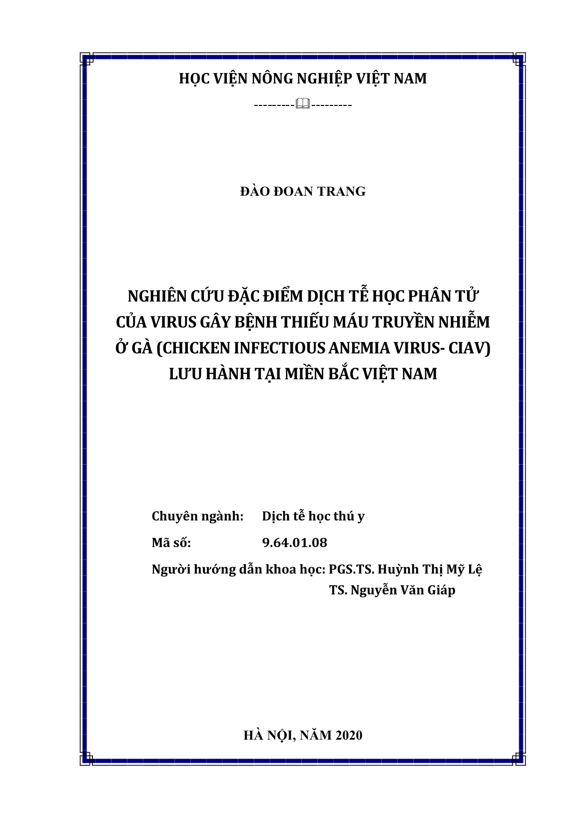 Luận án Nghiên cứu đặc điểm dịch tễ học phân tử của virus gây bệnh thiếu máu truyền nhiễm ở gà (chicken infectious anemia virus - Ciav) lưu hành tại miền Bắc Việt Nam trang 2 Luận án Nghiên cứu đặc điểm dịch tễ học phân tử của virus gây bệnh thiếu máu truyền nhiễm ở gà (chicken infectious anemia virus - Ciav) lưu hành tại miền Bắc Việt Nam trang 2