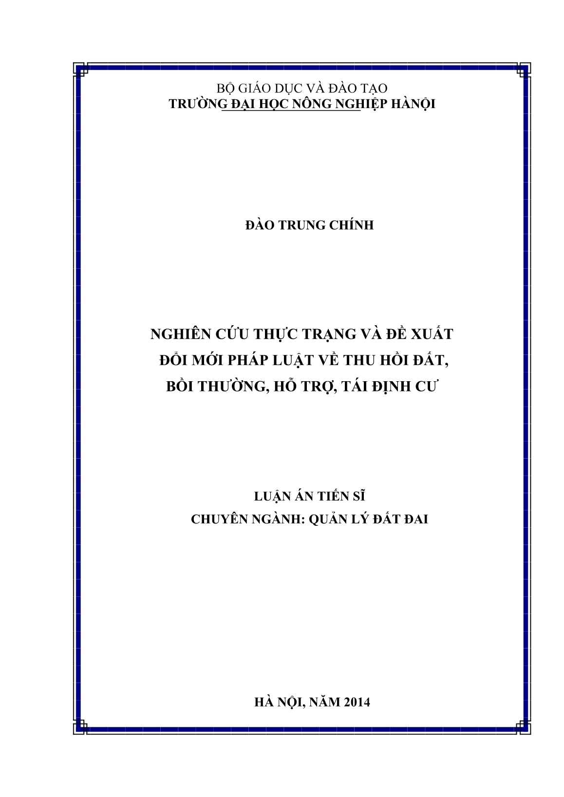 Luận án Nghiên cứu thực trạng và đề xuất đổi mới pháp luật về thu hồi đất, bồi thường, hỗ trợ, tái định cư trang 1 Luận án Nghiên cứu thực trạng và đề xuất đổi mới pháp luật về thu hồi đất, bồi thường, hỗ trợ, tái định cư trang 1
